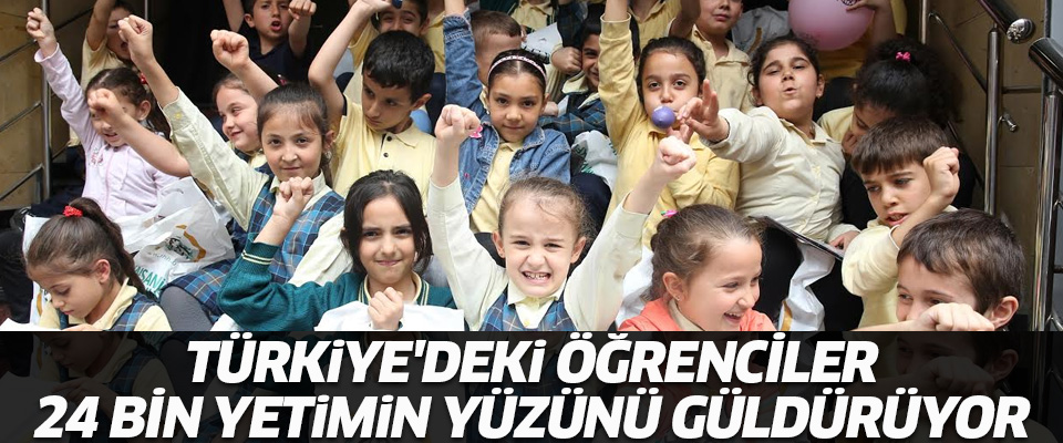 Türkiye’deki öğrenciler 24 bin yetimin yüzünü güldürüyor