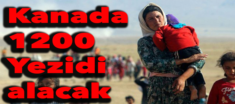 Kanada 1200 Yezidi alacak..