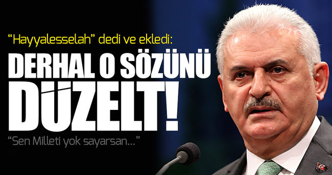Başbakan Yıldırım, Kılıçdaroğlu'na ayar çekti: 'Derhal o beyanatı düzelt!..'