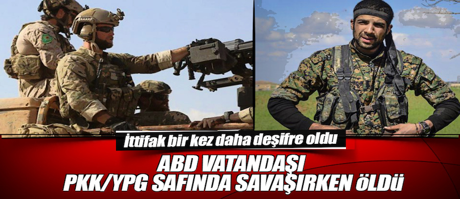 Amerika vatandaşı PKK/YPG için savaşırken öldü