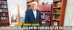 On adımda Gülen'in yükselişi ve düşüşü