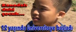 12 yaşındaki dahi çocuk Kanada'da üniversiteye başladı..