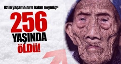 256 yıl yaşayan Çinli!.. Bakın sırrı neymiş?