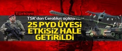 TSK'dan Cerablus açıklaması: 25 PYD üyesi terörist etkisiz hale getirildi