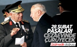 28 Şubat paşaları cezaevinde çürüyecek...
