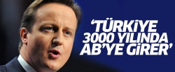Cameron: Türkiye 3000 senesinde AB'ye girer