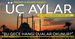 'Manevi diriliş ve arınma mevsimi' üç aylar başladı!