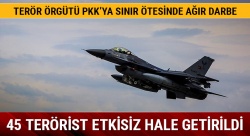 TSK: Kandil'e hava harekatında 45 terörist etkisiz hale getirildi