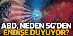 ABD neden 5G’den endişe duyuyor?