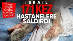 İsrail, hastanelere 171 kez saldırdı!
