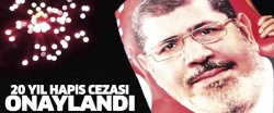 Mursi'ye 20 yıl hapis cezası onaylandı