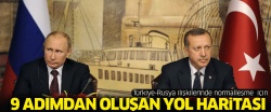 Rusya ile normalleşmede dokuz adım..