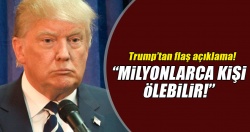 Trump: Kuzey Kore ile savaşta milyonlarca kişi ölebilir!