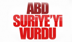 ABD, Suriye'yi vurdu!..