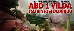 'ABD 1 yılda 150 bin kişi öldürdü'