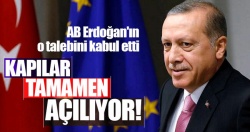 Reis'in dediği oldu!.. AB kapıları tamamen açıyor..