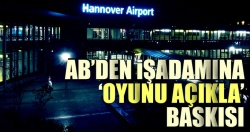 AB’den işadamına ‘oyunu açıkla’ baskısı!..