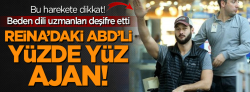 Reina'daki ABD'li yüzde yüz ajan!..