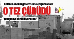 'ABD'nin PKK'ya yardımı çatışmayı körüklüyor'