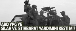 ABD, YPG'ye silah ve istihbarat yardımını kesti mi?