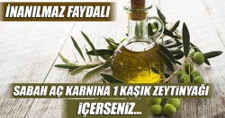 Aç karnına 1 kaşık zeytinyağı içerseniz..