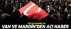 Van ve Mardin'den acı haber: 7 şehit