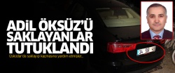 Adil Öksüz’ü saklayanlar tutuklandı