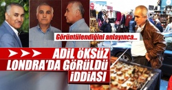 Adil Öksüz Londra'da görüldü iddiası!..