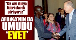 Afrika’nın da umudu ‘evet’..