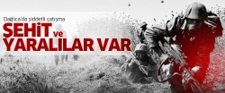 Dağlıca'da şiddetli çatışma: 1 Şehit, 6 asker yaralı