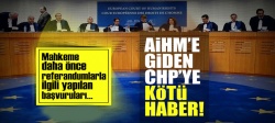 AİHM’e giden CHP’ye kötü haber!
