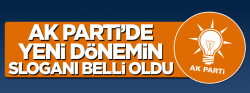 İşte AK Parti'nin yeni dönem sloganı!..