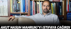 AKUT'tan Mahruki'ye istifaya çağrısı!..