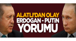 Alatlı: 'Putin’inki bir ergen tavrı'