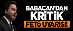Ali Babacan'dan kritik FETÖ uyarısı!