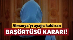 Almanya'yı ayağa kaldıran başörtüsü zaferi!..