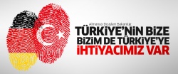 Almanya: Bizim Türkiye’ye, Türkiye’nin de bize ihtiyacı var