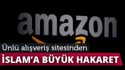 Amazon'dan İslam'a büyük hakaret!..