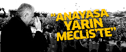 'Anayasa metni yarın Meclis'te'