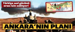 İşte Ankara'nın 'Fırat Kalkanı' planı!..