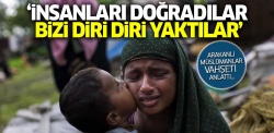 Arakanlı Müslümanlar vahşeti anlattı!