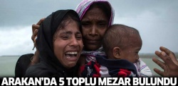 Arakan'da 5 yeni toplu mezar bulundu