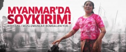 Arakanlı Müslümanlara soykırım!..