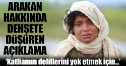 "Arakan'da katliamın izlerini böyle yok ediyorlar"