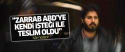 Zarrab ABD'ye kendi isteği ile teslim oldu