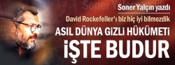 Asıl dünya gizli hükümeti işte budur!..