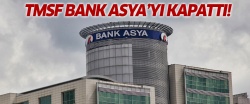 TMSF, Bank Asya'yı kapattı!