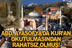 ABD, Ayasofya’da Kur’an okutulmasından rahatsız olmuş!
