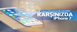 İphone 7 bomba gibi geliyor!..