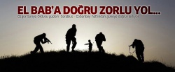 El Bab'a doğru zorlu yol...